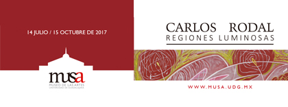 LIGA A INFORMACIÓN DE LA EXPOSICIÓN "REGIONES LUMINOSAS" DE CARLOS RODAL EN EL MUSEO DE LAS ARTES 