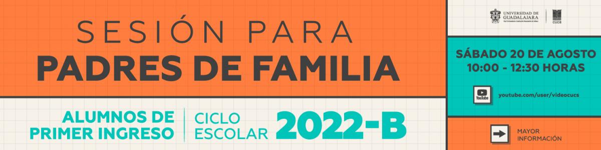 Sesión para padres de familia 2022-B